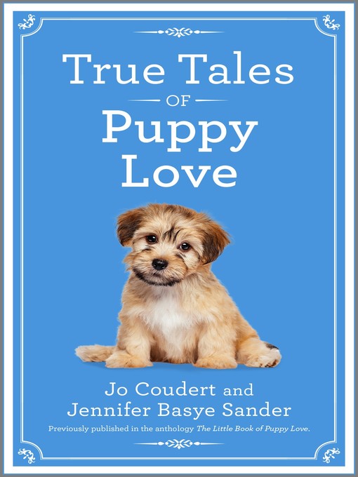 Title details for True Tales of Puppy Love by Jo Coudert - Available